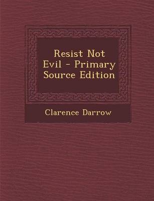 Book cover for Resist Not Evil - Primary Source Edition