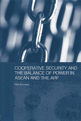 Book cover for Cooperative Security and the Balance of Power in ASEAN and the Arf