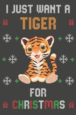 Book cover for I Just Want A Tiger For Christmas