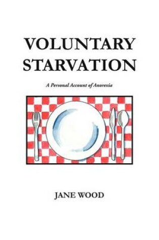 Cover of Voluntary Starvation