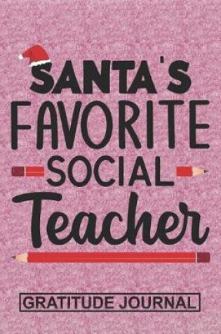 Cover of Santa's Favorite Social Teacher - Gratitude Journal