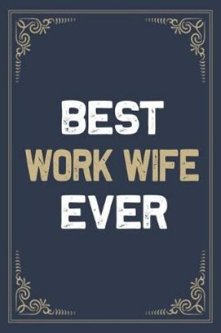 Cover of Best Work Wife Ever