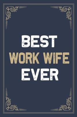 Book cover for Best Work Wife Ever