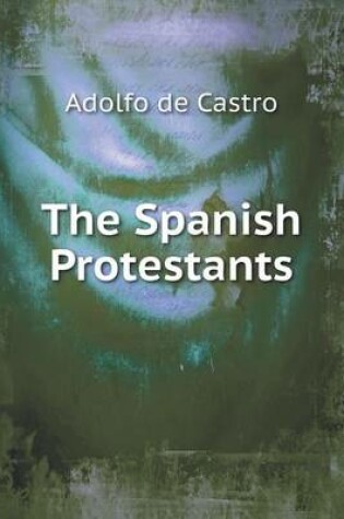 Cover of The Spanish Protestants