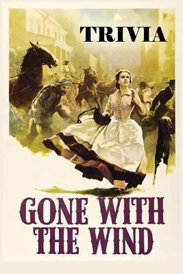 Book cover for Gone With the Wind Trivia