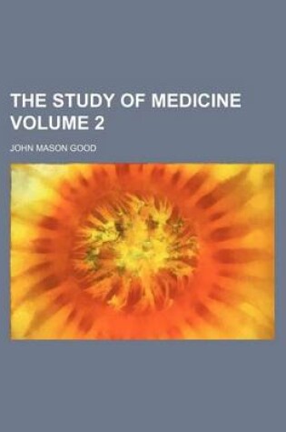 Cover of The Study of Medicine Volume 2