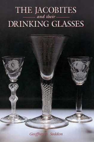 Cover of Jacobites and Their Drinking Glasses