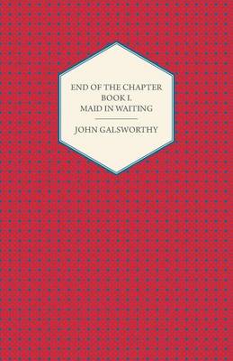 Book cover for End of the Chapter - Book I - Maid in Waiting