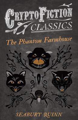 Book cover for The Phantom Farmhouse (Cryptofiction Classics - Weird Tales of Strange Creatures)