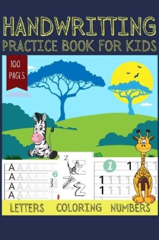 Cover of Handwritting Practice Book for Kids 100 pages letters coloring numbers