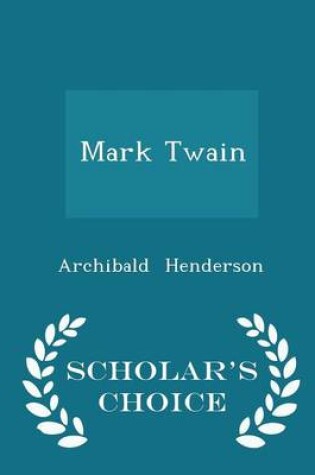 Cover of Mark Twain - Scholar's Choice Edition