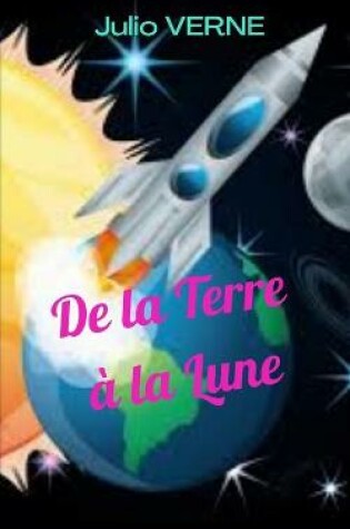 Cover of De la Terre a la Lune