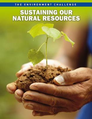 Book cover for Sustaining Our Natural Resources