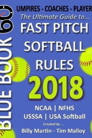 Cover of Bluebook 60 Fastpitch Softball Rules 2018