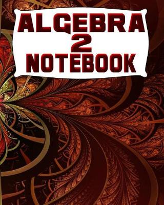 Cover of Algebra 2 Notebook