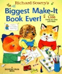 Book cover for Richard Scarry's Biggest Make-