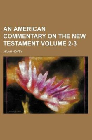 Cover of An American Commentary on the New Testament Volume 2-3