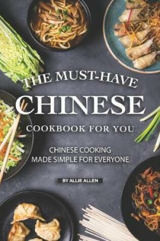 Cover of The Must-Have Chinese Cookbook for You