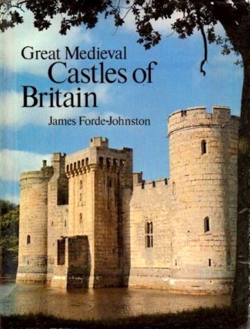 Book cover for Great Mediaeval Castles of Britain