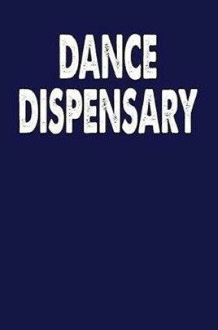 Cover of Dance Dispensary