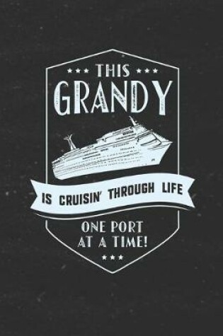 Cover of This Grandy Is Cruisin' Through Life One Port At The Time