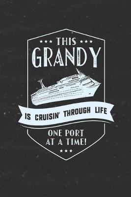 Book cover for This Grandy Is Cruisin' Through Life One Port At The Time