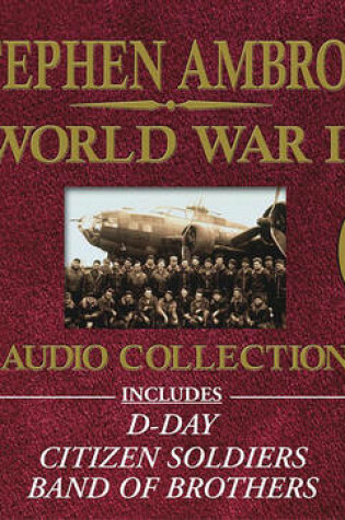 Cover of The Stephen Ambrose World War II Audio Collection