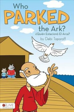 Cover of Who Parked the Ark?/Quien Estaciono El Arca?