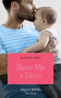 Show Me A Hero by Allison Leigh