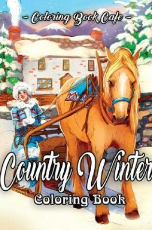 Cover of Country Winter Coloring Book