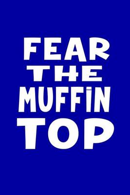 Book cover for Fear The Muffin Top