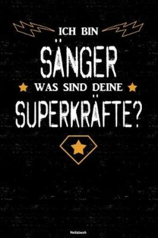 Cover of Ich bin Sanger was sind deine Superkrafte? Notizbuch