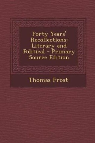 Cover of Forty Years' Recollections