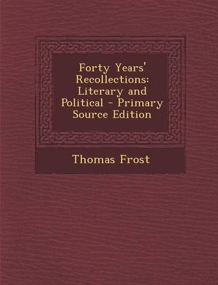 Book cover for Forty Years' Recollections