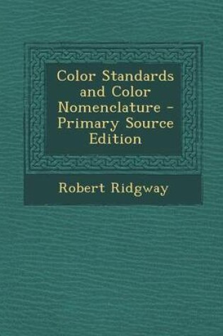 Cover of Color Standards and Color Nomenclature - Primary Source Edition