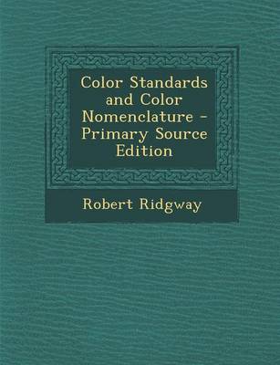 Book cover for Color Standards and Color Nomenclature - Primary Source Edition