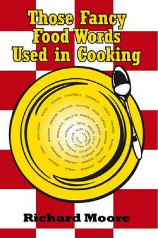 Cover of Those Fancy Food Words Used in Cooking