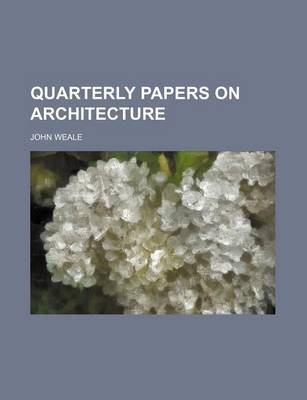 Book cover for Quarterly Papers on Architecture (Volume 1)