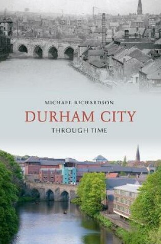 Cover of Durham City Through Time