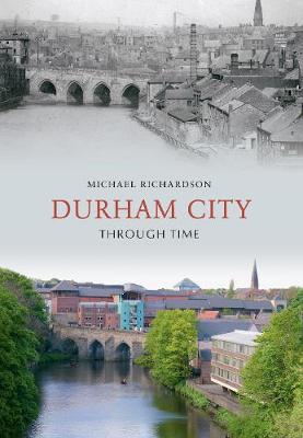 Cover of Durham City Through Time