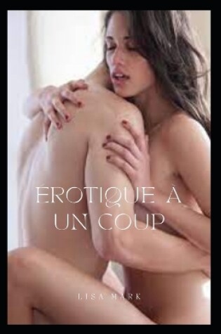 Cover of Érotique À Un Coup