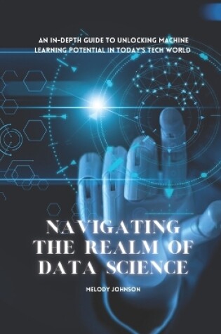 Cover of Navigating the Realm of Data Science