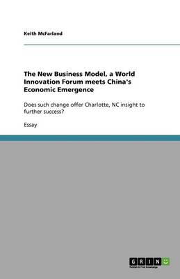 Book cover for The New Business Model, a World Innovation Forum meets China's Economic Emergence