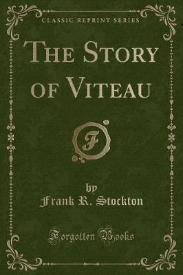 Book cover for The Story of Viteau (Classic Reprint)