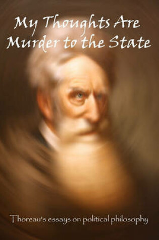 Cover of My Thoughts Are Murder To The State