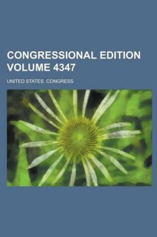 Cover of Congressional Edition Volume 4347