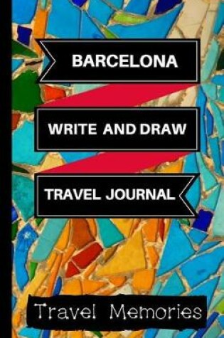 Cover of Barcelona Write and Draw Travel Journal