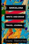 Book cover for Barcelona Write and Draw Travel Journal