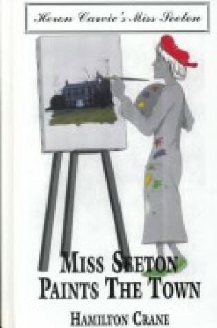 Cover of Miss Seeton Paints the Town