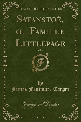 Book cover for Satanstoé, Ou Famille Littlepage, Vol. 2 (Classic Reprint)